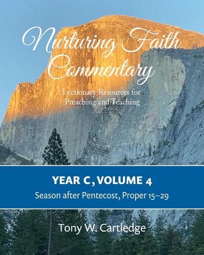 Nurturing Faith Commentary, Year C, Volume 4