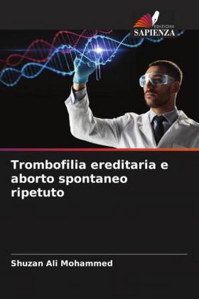 Trombofilia ereditaria e aborto spontaneo ripetuto