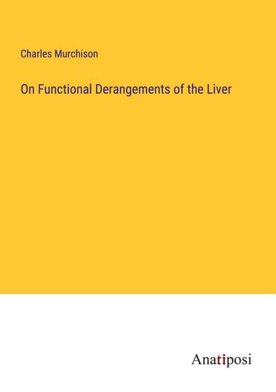 On Functional Derangements of the Liver