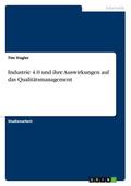 Industrie 4.0 und ihre Auswirkungen auf das Qualit