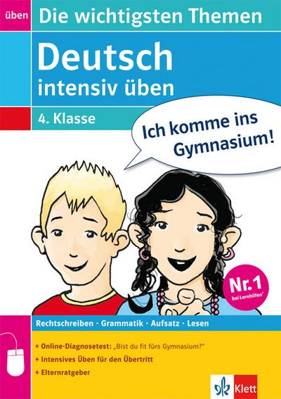 Deutsch  intensiv üben 4. Schuljahr: Die wichtigsten Themen