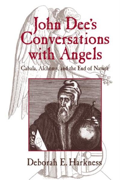 John Dee’s Conversations with Angels