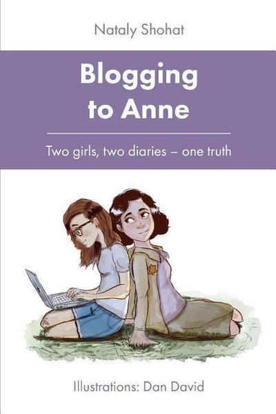Blogging to Anne: Two Girls, Two Diaries - One Truth