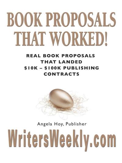 BOOK PROPOSALS THAT WORKED! Real Book Proposals That Landed $10K - $100K Publishing Contracts - SECOND EDITION
