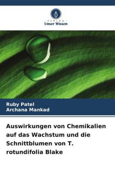 Auswirkungen von Chemikalien auf das Wachstum und die Schnittblumen von T. rotundifolia Blake