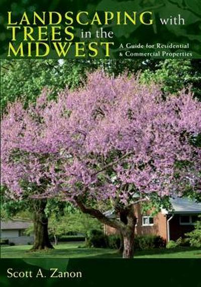 Landscaping with Trees in the Midwest: A Guide for Residential & Commercial Properties