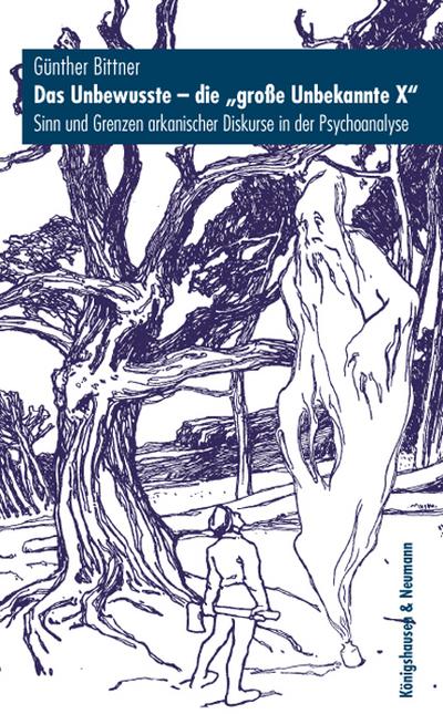 Das Unbewusste - die ’große Unbekannte X’