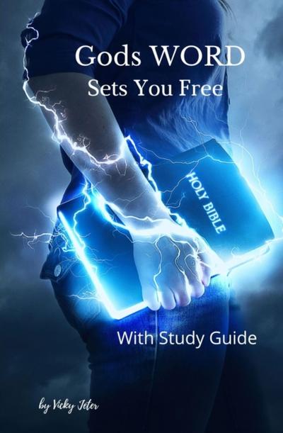 God’s WORD Sets You Free