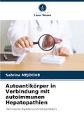 Autoantikörper in Verbindung mit autoimmunen Hepatopathien