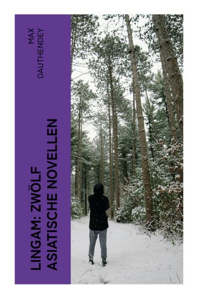 Lingam: Zwölf asiatische Novellen