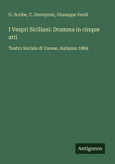 I Vespri Siciliani: Dramma in cinque atti