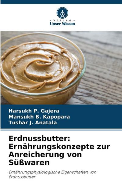 Erdnussbutter: Ernährungskonzepte zur Anreicherung von Süßwaren