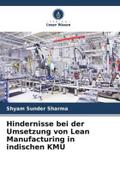 Hindernisse bei der Umsetzung von Lean Manufacturing in indischen KMU