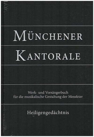 Münchener Kantorale: Heiligengedächtnis (Band H). Werkbuch