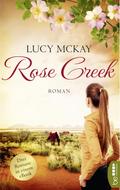 Rose Creek – Die Trilogie von Lucy McKay | Ebook