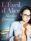 L’Éveil d’Alice - Une nouvelle érotique