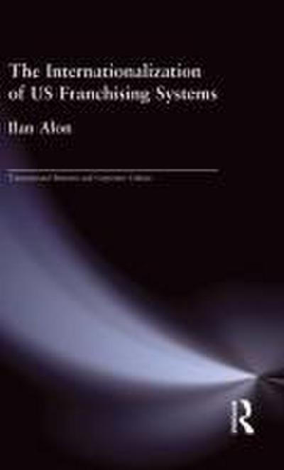 The Internationalization of US Franchising Systems