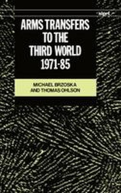 Arms Transfers to the Thirs World 1971-1985