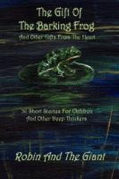 The Gift Of The Barking Frog