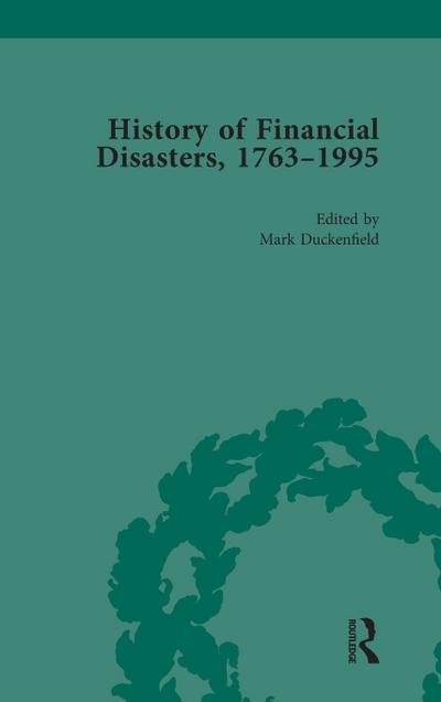 The History of Financial Disasters, 1763-1995 Vol 3