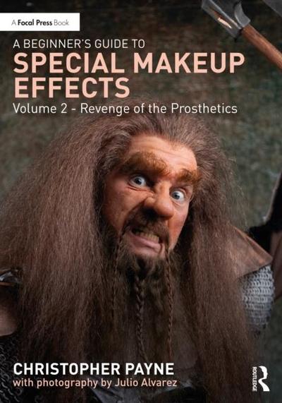 A Beginner’s Guide to Special Makeup Effects, Volume 2