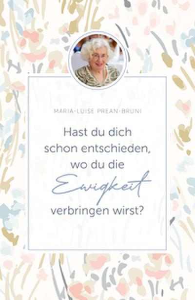 Hast du dich schon entschieden, wo du die Ewigkeit verbringen wirst?