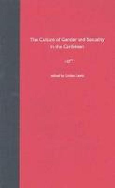 The Culture of Gender and Sexuality in the Caribbean