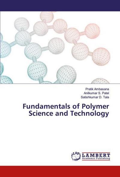 Fundamentals of Polymer Science and Technology