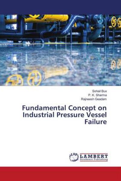 Fundamental Concept on Industrial Pressure Vessel Failure