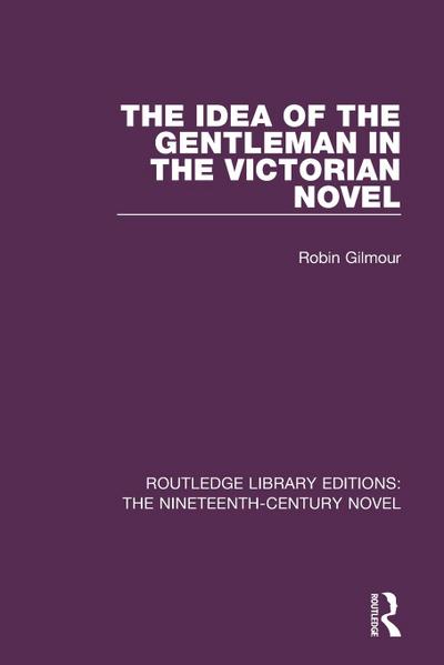 The Idea of the Gentleman in the Victorian Novel