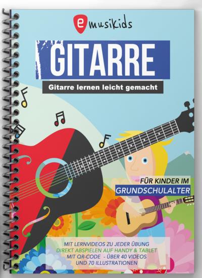 Gitarre lernen für Kinder inkl. Lern-Videos auf DVD und über QR-Codes