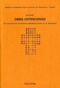 Studien zur Geschichte, Kunst und Kultur der Zisterzienser / Orbis Cisterciensis