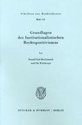 Grundlagen des institutionalistischen Rechtspositivismus.