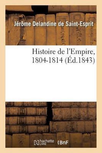 Histoire de l’Empire, 1804-1814