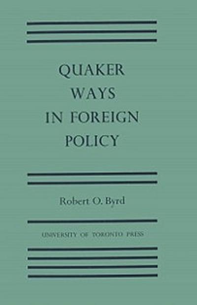 Quaker Ways in Foreign Policy