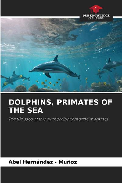 Dolphins, Primates of the Sea