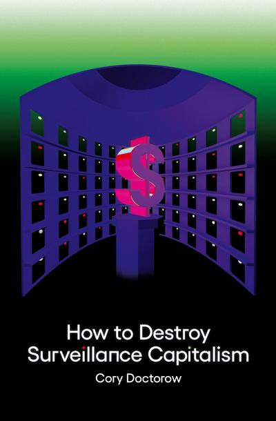 How to Destroy Surveillance Capitalism