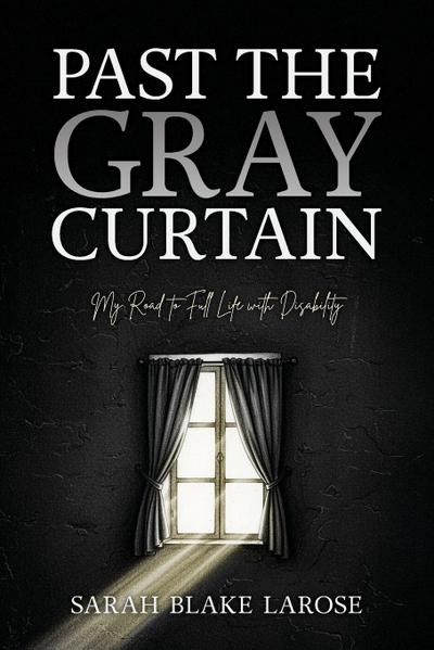 Past the Gray Curtain