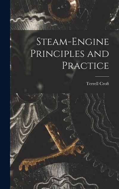 Steam-engine Principles and Practice