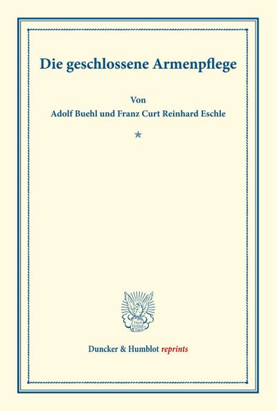 Die geschlossene Armenpflege.