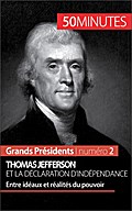 Thomas Jefferson et la Déclaration d’indépendance