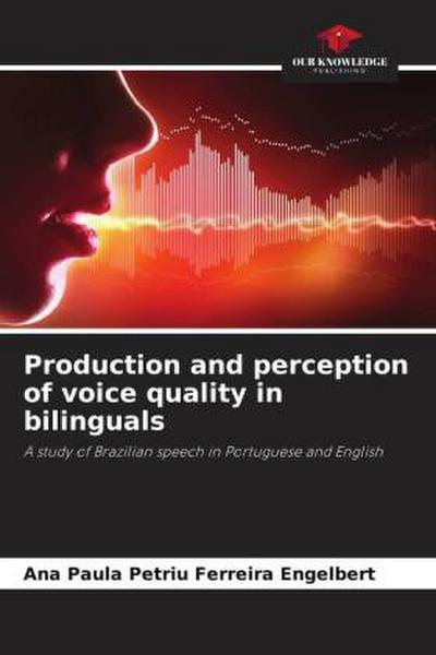Production and perception of voice quality in bilinguals