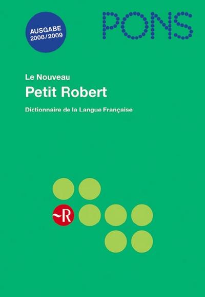 PONS Le Nouveau Petit Robert. Ausgabe 2008/2009: Dictionnaire de la Langue Française - Paul Robert