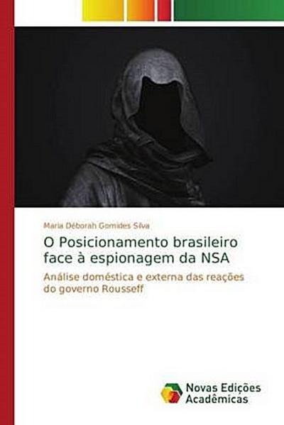 O Posicionamento brasileiro face à espionagem da NSA