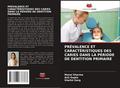 PRÉVALENCE ET CARACTÉRISTIQUES DES CARIES DANS LA PÉRIODE DE DENTITION PRIMAIRE