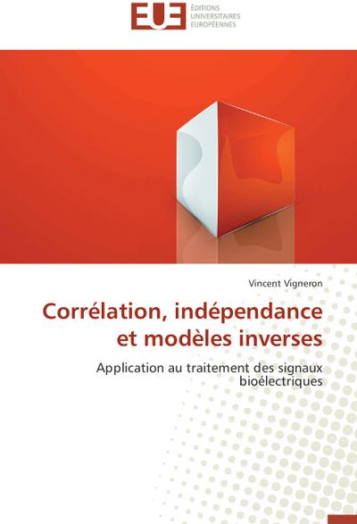 Corrélation, indépendance et modèles inverses