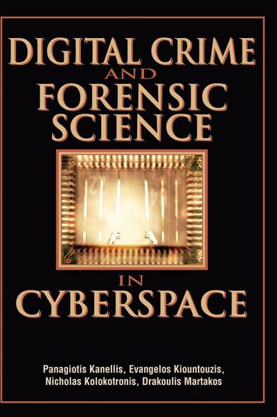 Digital Crime and Forensic Science in Cyberspace