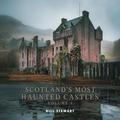 Scotlands Most haunted Castles Vol. 1