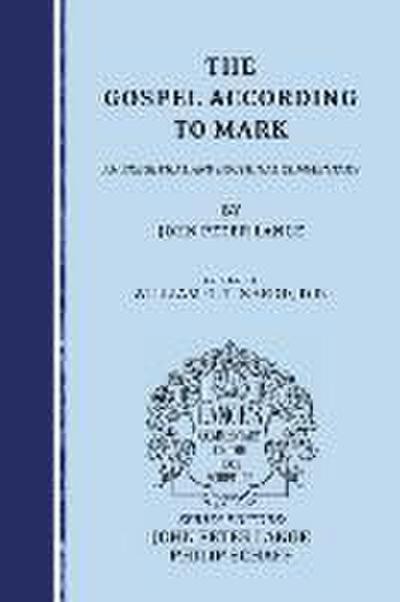 The Gospel According to Mark: An Exegetical and Doctrinal Commentary