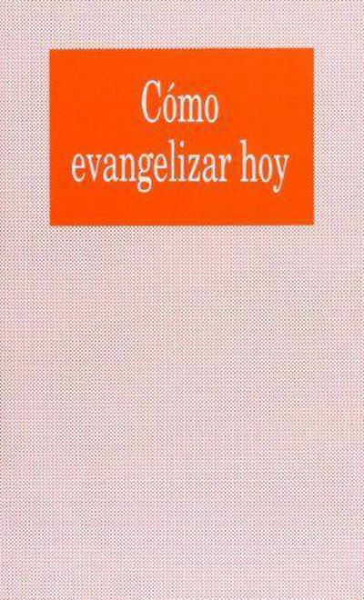 Cómo evangelizar hoy